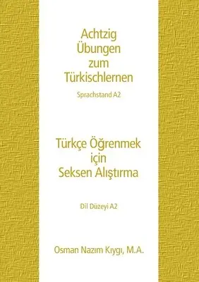 Osman Nazim Kiygi - Achtzig Übungen zum Türkischlernen, Häftad. Tillgänglighet: Lägg i varukorg