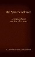Bibel - Das Alte Testament - Die Spr�che Salomos