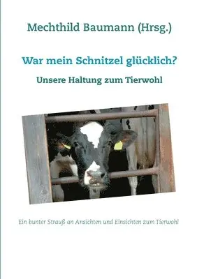 Mechthild Baumann, Frederike Potts - War mein Schnitzel glücklich?, Häftad. Tillgänglighet: Lägg i varukorg