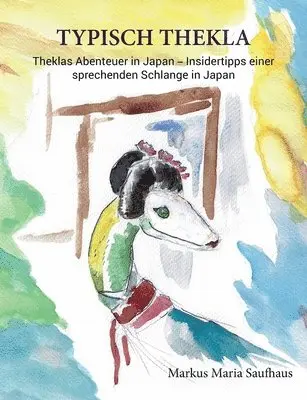 Markus Maria Saufhaus - Theklas Abenteuer in Japan, Häftad. Tillgänglighet: Lägg i varukorg