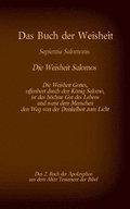 Buch der Weisheit, Sapientia Salomonis - Die Weisheit Salomos, das 2. Buch der Apokryphen aus der Bibel