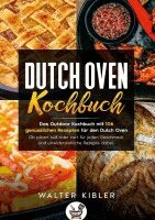 Walter Kibler - Dutch Oven Kochbuch, Häftad. Tillgänglighet: Lägg i varukorg