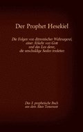 Prophet Hesekiel, das 3. prophetische Buch aus dem Alten Testament der BIbel