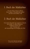 1. und 2. Buch der Makkabäer, das 6. und 7. Buch der Apokryphen aus der Bibel