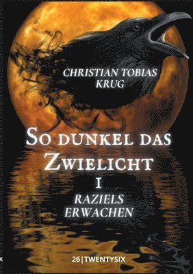 So dunkel das Zwielicht I