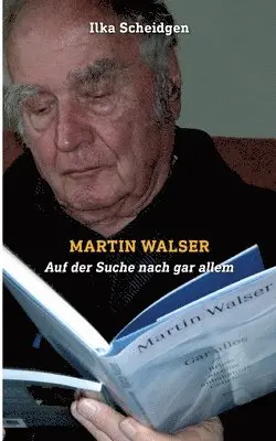Ilka Scheidgen - Martin Walser, Häftad. Tillgänglighet: Lägg i varukorg