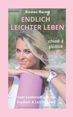 Kirsten Harms - Endlich leichter leben, Häftad