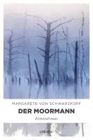 Margarete von Schwarzkopf - Der Moormann, Häftad. Tillgänglighet: Lägg i varukorg