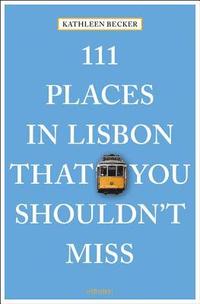 111 Places in Lisbon That You Shouldn't Miss