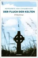 Margarete von Schwarzkopf - Der Fluch der Kelten, Häftad. Tillgänglighet: Lägg i varukorg