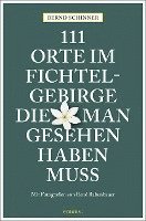 Bernd Schinner - 111 Orte im Fichtelgebirge, die man gesehen haben muss, Häftad