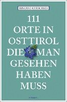 Susanne Gurschler - 111 Orte in Osttirol, die man gesehen haben muss, Häftad. Tillgänglighet: Lägg i varukorg
