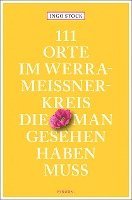 Ingo Stock - 111 Orte im Werra-Meißner-Kreis, die man gesehen haben muss, Häftad