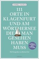 Andrea Nagele - 111 Orte in Klagenfurt und am Wörthersee, die man gesehen haben muss, Häftad. Tillgänglighet: Lägg i varukorg