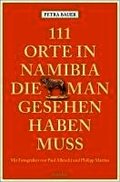 111 Orte in Namibia, die man gesehen haben muss