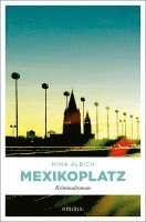 Mina Albich - Mexikoplatz, Häftad