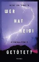 Marc Voltenauer - Wer hat Heidi getötet?, Häftad. Tillgänglighet: Lägg i varukorg