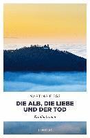 Martina Fiess - Die Alb, die Liebe und der Tod, Häftad