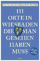 Eva Wodarz-Eichner, Karsten Eichner - 111 Orte in Wiesbaden, die man gesehen haben muss, Häftad. Tillgänglighet: Lägg i varukorg