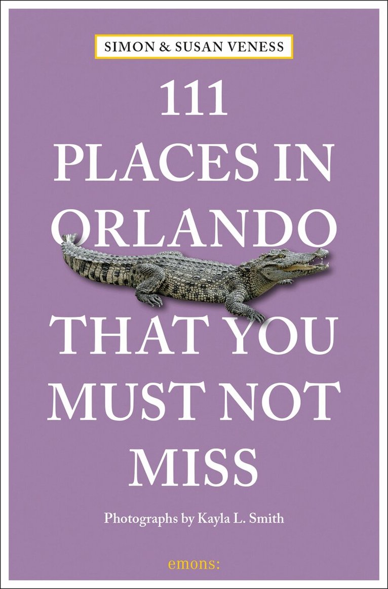 Susan Veness, Simon Veness - 111 Places in Orlando That You Must Not Miss, Häftad. Tillgänglighet: Lägg i varukorg