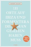 Robert Zsolnay - 111 Orte auf Ibiza und Formentera, die man gesehen haben muss, Häftad. Tillgänglighet: Lägg i varukorg