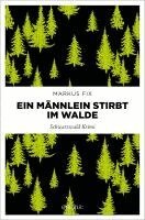 Markus Fix - Ein Männlein stirbt im Walde, Häftad