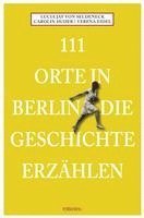 111 Orte in Berlin die Geschichte erzhlen
