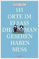 111 Orte im Elsass, die man gesehen haben muss