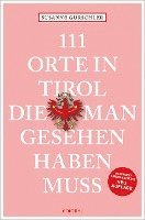 Susanne Gurschler - 111 Orte in Tirol, die man gesehen haben muss, Häftad. Tillgänglighet: Lägg i varukorg
