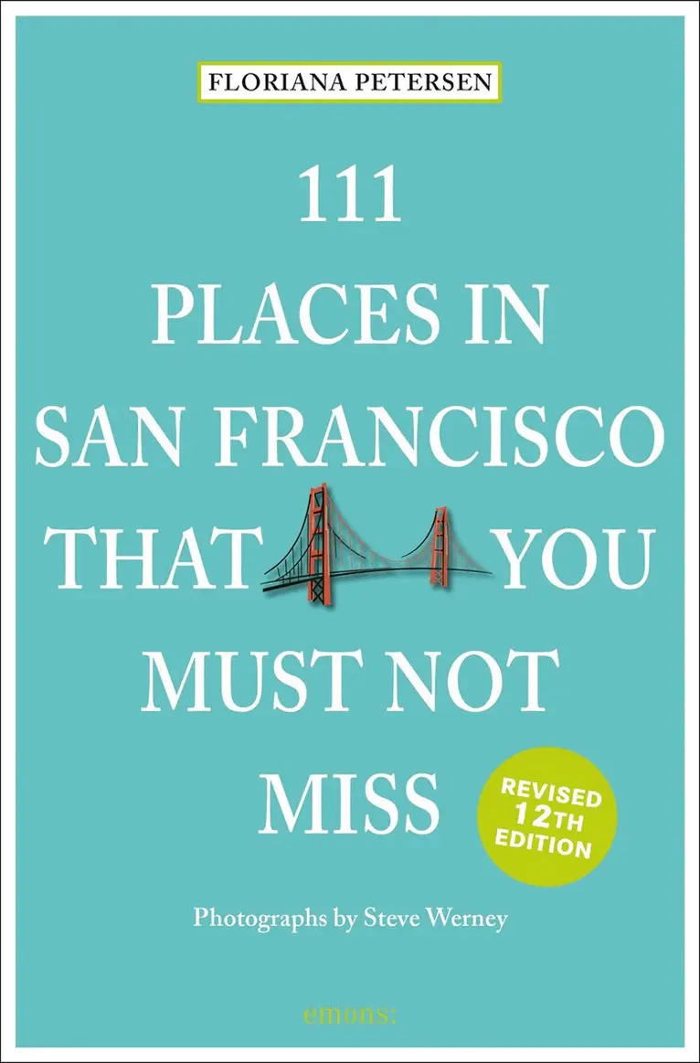 Floriana Peterson - 111 Places in San Francisco That You Must Not Miss, Häftad. Tillgänglighet: Lägg i varukorg