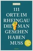 Hp Mayer - 111 Orte im Rheingau, die man gesehen haben muss, Häftad. Tillgänglighet: Lägg i varukorg