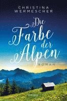 Christina Wermescher - Die Farbe der Alpen, Häftad