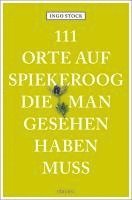 Ingo Stock - 111 Orte auf Spiekeroog, die man gesehen haben muss, Häftad