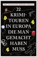 Marc Voltenauer, Benjamin Amiguet - 22 Krimi-Touren in Europa, die man gemacht haben muss, Häftad. Tillgänglighet: Lägg i varukorg