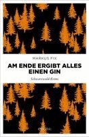 Markus Fix - Am Ende ergibt alles einen Gin, Häftad