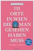111 Orte in Wien, die man gesehen haben muss