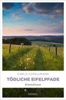 Carla Capellmann - Tödliche Eifelpfade, Häftad