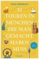 Anne Dreesbach - 22 Touren in München, die man gemacht haben muss, Häftad. Tillgänglighet: Lägg i varukorg