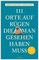 Maren Kaschner, Anselm Neft - 111 Orte auf Rügen, die man gesehen haben muss, Häftad