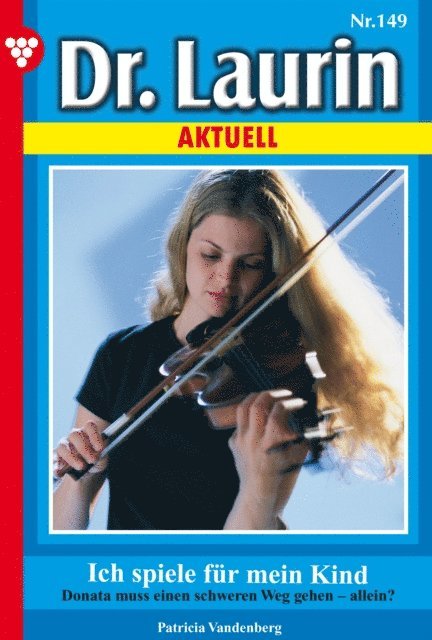 Patricia Vandenberg - Dr. Laurin 149 – Arztroman, E-bok