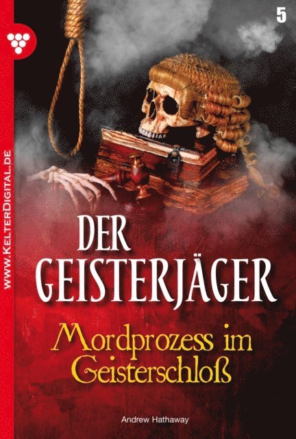 Andrew Hathaway - Der Geisterjäger 5 – Gruselroman, E-bok
