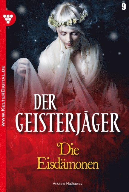 Andrew Hathaway - Der Geisterjäger 9 – Gruselroman, E-bok