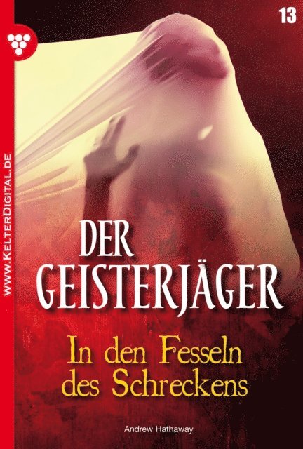 Andrew Hathaway - Der Geisterjäger 13 – Gruselroman, E-bok
