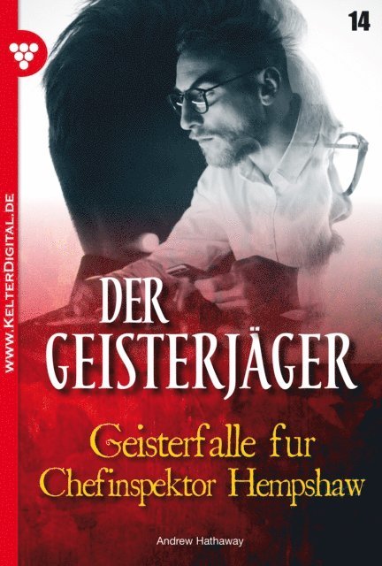 Andrew Hathaway - Der Geisterjäger 14 – Gruselroman, E-bok