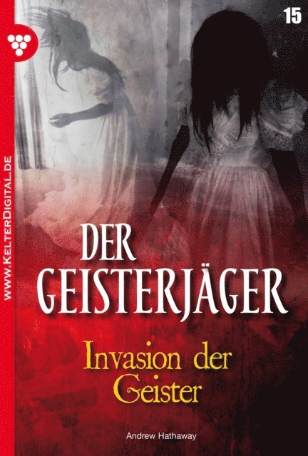 Andrew Hathaway - Der Geisterjäger 15 – Gruselroman, E-bok