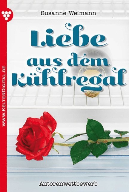 Susanne Weimann - Liebe aus dem Kühlregal, E-bok