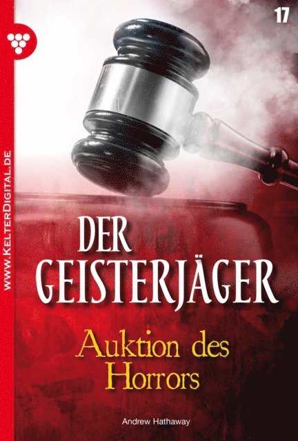 Andrew Hathaway - Der Geisterjäger 17 – Gruselroman, E-bok