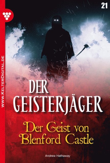 Andrew Hathaway - Der Geisterjäger 21 – Gruselroman, E-bok