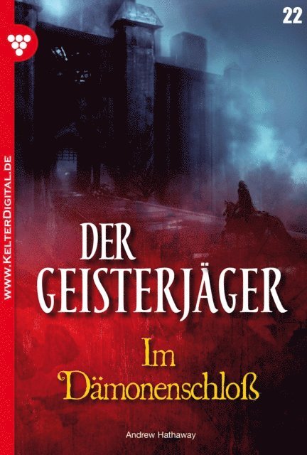 Andrew Hathaway - Der Geisterjäger 22 – Gruselroman, E-bok