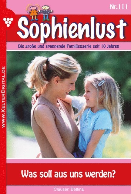 Bettina Clausen - Sophienlust 111 – Familienroman, E-bok